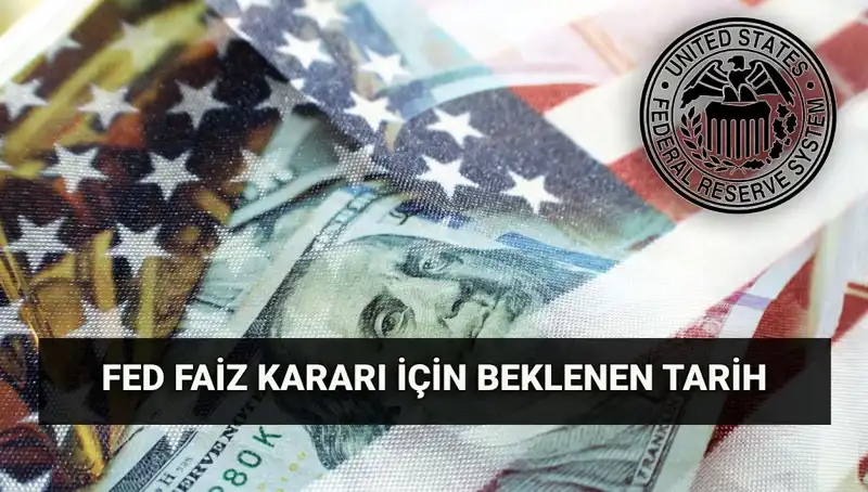 FED Faiz Kararı Temmuz Toplantısı: Tarih ve Beklentiler