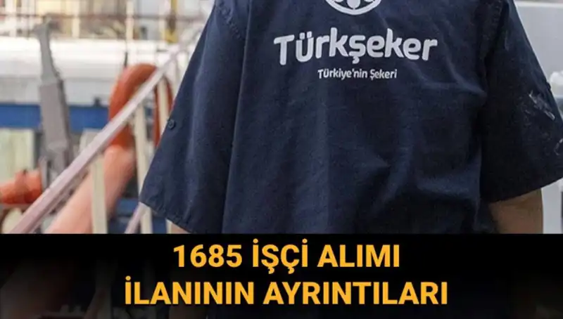 TÜRKŞEKER İşçi Alımı İle Kariyer Fırsatlarını Değerlendirin!