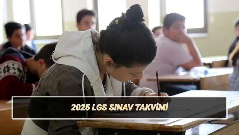 LGS 2025 Tarihleri Belirlendi! Sınav Yerleri ve Taban Puanları Hakkında Bilgiler