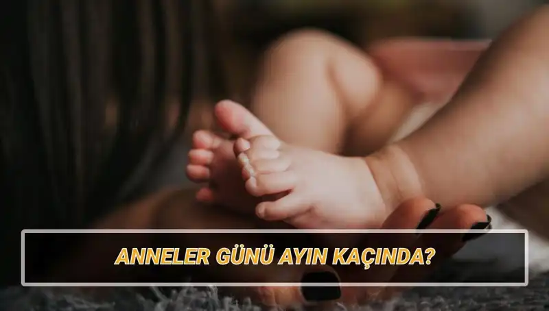 2025'te Anneler Günü Ne Zaman? Tarihçesi ve Önemi