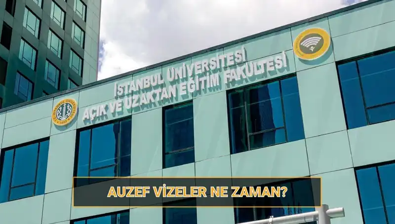 2025 AUZEF Vize Tarihleri ve Sınav Takvimi Açıklandı!