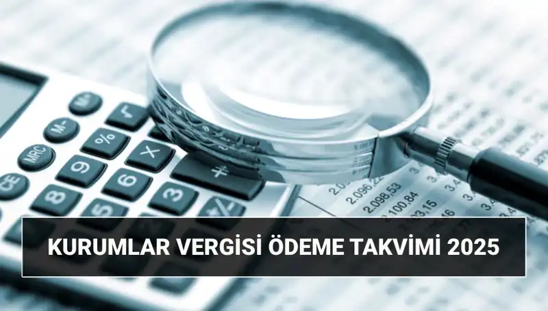 2025’te Kurumlar Vergisi Oranı Değişecek mi? Ödeme Tarihleri Açıklandı!