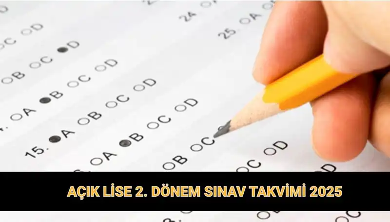 Açık Lise 2025 Sınav Takvimi ve Giriş Belgeleri Hakkında Her Şey