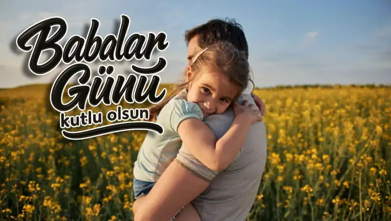 Duygusal Babalar Günü Mesajları: Babaya ve Amcaya En Özel Dilekler