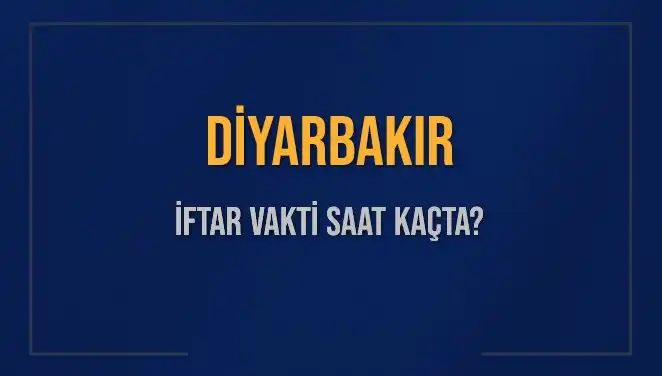 İftar Vakti İçin Diyarbakır'da Merakla Beklenen Saatler
