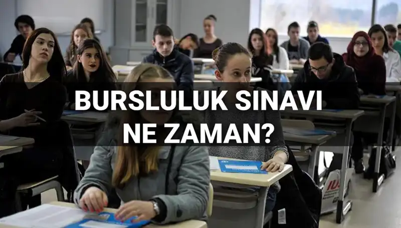 Bursluluk Sınavı 2025: Öğrenciler İçin Tarih ve Detaylar