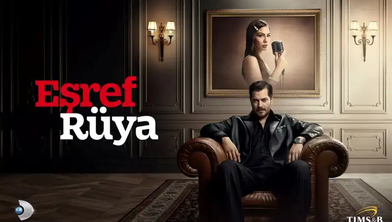 Eşref Rüya Dizisi Oyuncuları ve Konusu: Herkesin Merak Ettiği Bilgiler