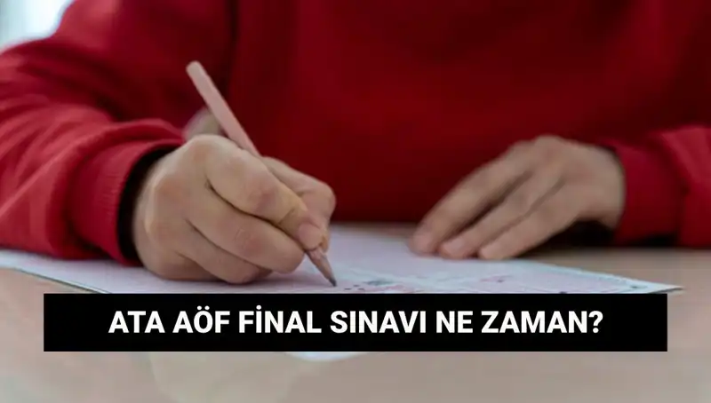 ATA AÖF Sınav Yerleri Açıklandı mı? Final Tarihleri Neler Olacak?