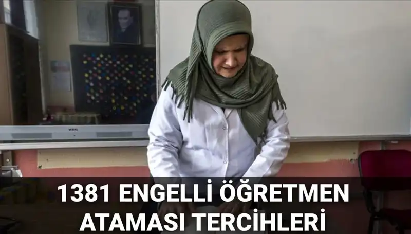 2025 Engelli Öğretmen Ataması Tercih Başvuruları Başladı!