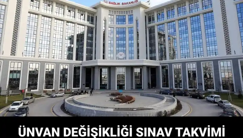 Sağlık Bakanlığı Ünvan Değişikliği Sınavı 2023 Tarihleri Açıklandı!
